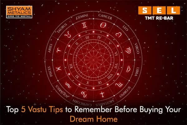 Top 5 Vastu Tips to Remember Before Buying Your Dream Home